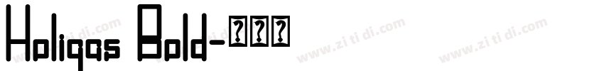 Holigas Bold字体转换